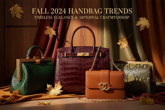 Luxury Handbag Trends Fall 2024: Timeless Elegance Meets Artisanal Craftsmanship